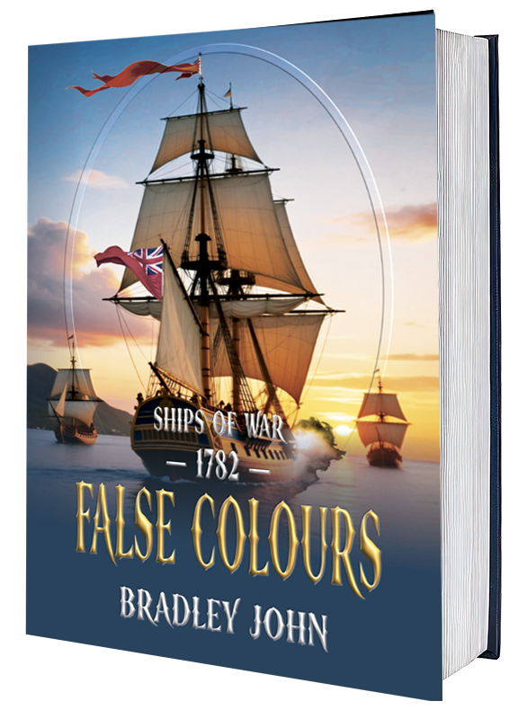 Ships of War—1782—False Colours. A naval adventure fiction series by Bradley John (published by the Historical Fiction Company Historium Press), in the genre of Patrick O'Brian's Master and Commander (film by Peter Weir) & the Hornblower series by C.S. Forester