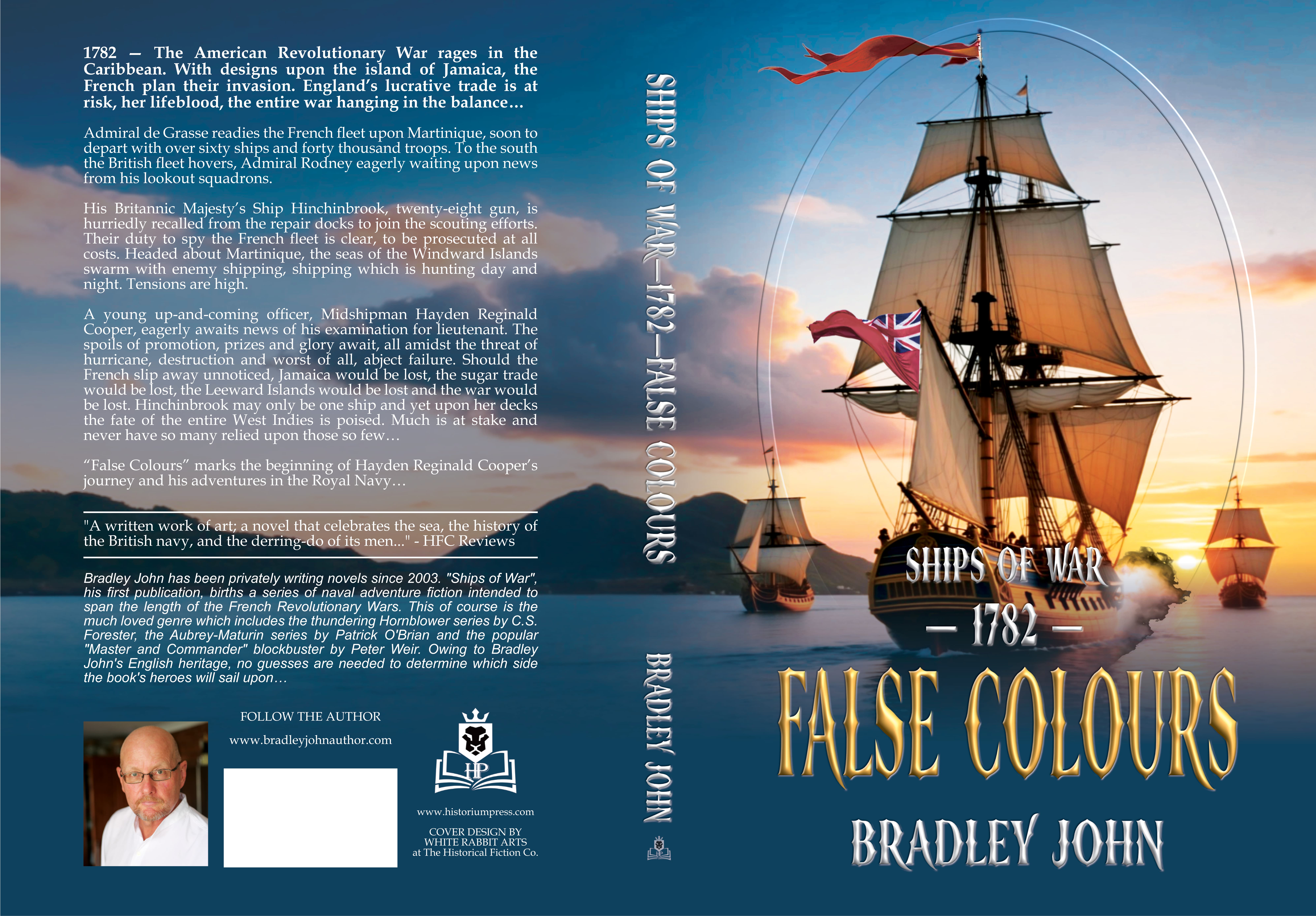 Ships of War—1782—False Colours. A naval adventure fiction series by Bradley John (published by the Historical Fiction Company Historium Press), in the genre of Patrick O'Brian's Master and Commander (film by Peter Weir) & the Hornblower series by C.S. Forester