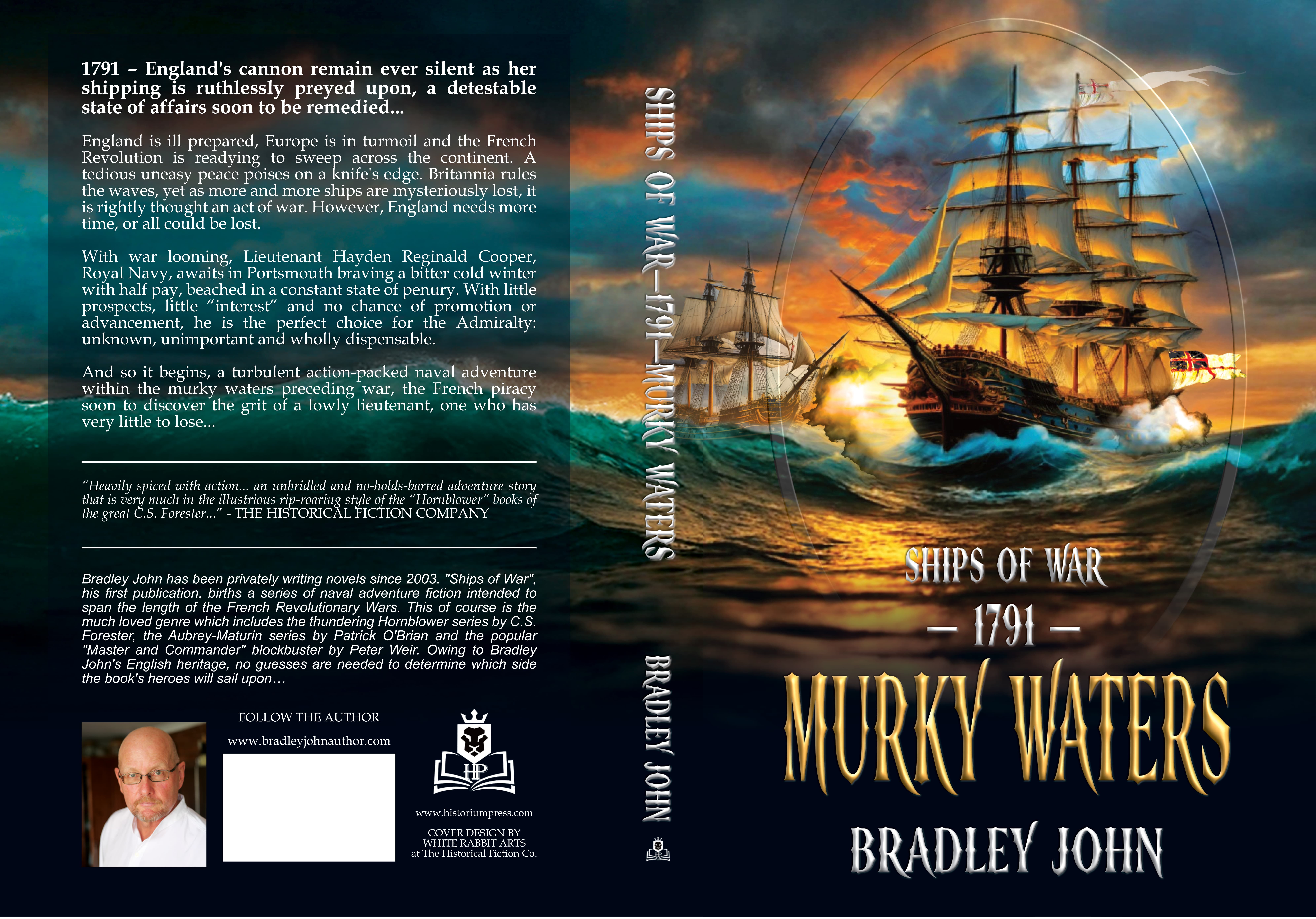 Ships of War—1791—Murky Waters. A naval adventure fiction series by Bradley John (published by the Historical Fiction Company Historium Press), in the genre of Patrick O'Brian's Master and Commander (film by Peter Weir) & the Hornblower series by C.S. Forester