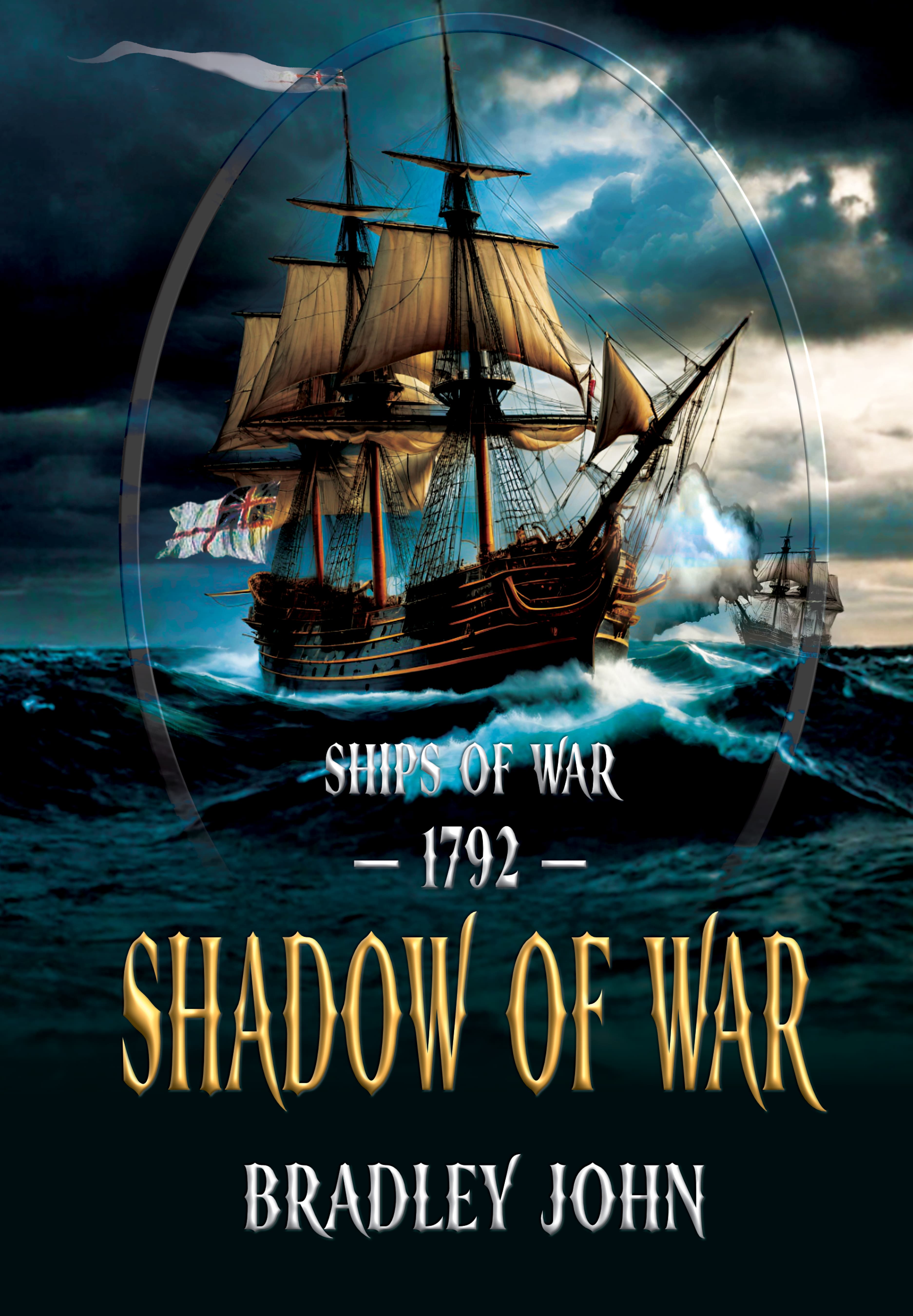 Ships of War—1791—Murky Waters. A naval adventure fiction series by Bradley John (published by the Historical Fiction Company Historium Press), in the genre of Patrick O'Brian's Master and Commander (film by Peter Weir) & the Hornblower series by C.S. Forester