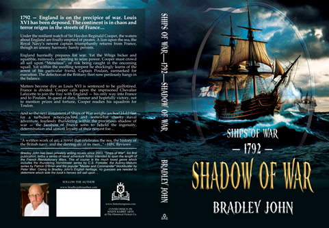 Ships of War—1792—Shadow of War. A naval adventure fiction series by Bradley John (published by the Historical Fiction Company Historium Press), in the genre of Patrick O'Brian's Master and Commander (film by Peter Weir) & the Hornblower series by C.S. Forester