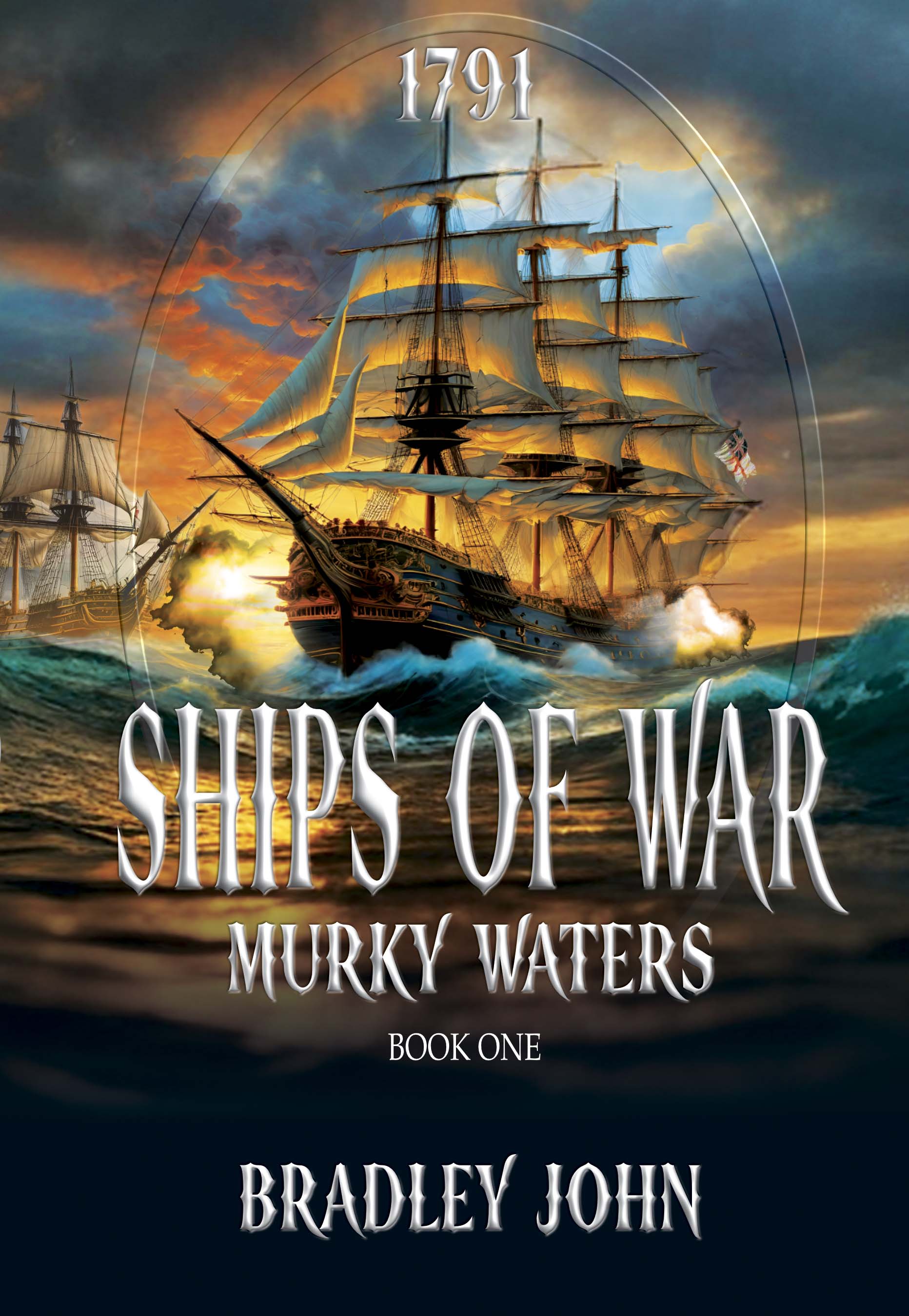 Ships of War — Murky Waters (book 1). A naval adventure fiction series by Bradley John (published by the Historical Fiction Company Historium Press), in the genre of Patrick O'Brian's Master and Commander (film by Peter Weir) & the Hornblower series by C.S. Forester